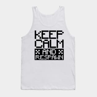 Keep calm and respawn Tank Top